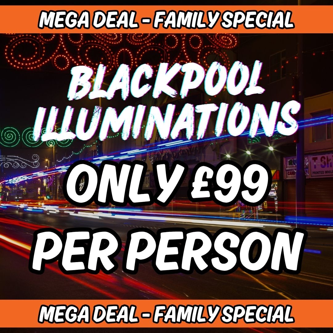 MEGA DEAL - Blackpool Illuminations