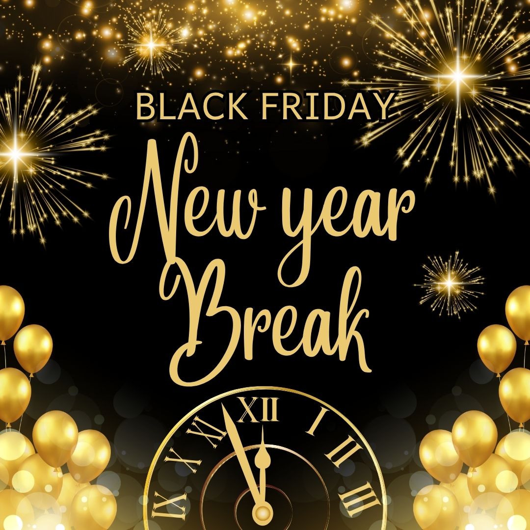 Black Friday - New Year's Eve Break